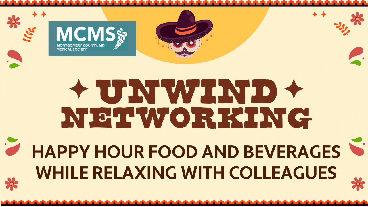 Event flyer featuring the MCMS logo, a festive skull in a sombrero, and text promoting "Unwind Networking" with happy hour food, beverages, and colleague relaxation.